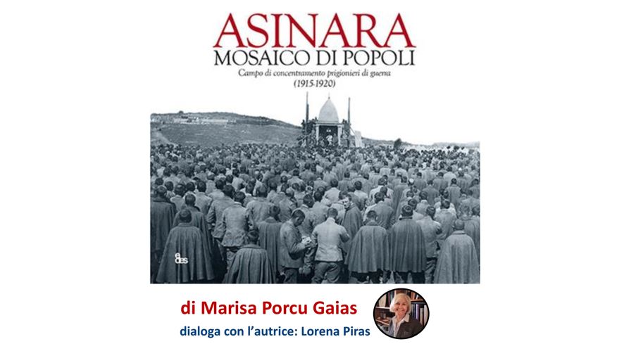 Presentazione del libro “Asinara mosaico di popoli. Campo di concentramento prigionieri di guerra 1915-1920” di Marisa Porcu Gaias